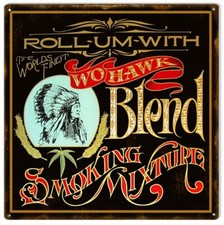 Vintage Style Metal Sign Roll Um With Wohawk Tobacco 12x12. picture