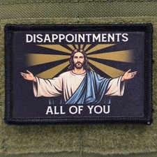 Disappoints All Of You Patch Jesus Moral Tactical Christian Hook & Loop 3x2 picture