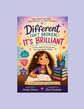 Different Isn’t Broken, It’s Brilliant: A story about dyslexia and the superpowe picture