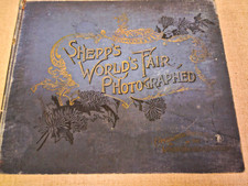 Shepp’s World’s Fair Photographed, 1893 Signed Hardcover Chicago World’s Fair picture