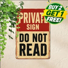 Funny Sarcastic Private Property Do Not Read Slogan Sign Metal Tin Plaque picture