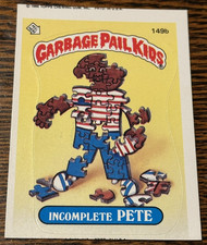 1986 Garbage Pail Kids Stickers 149b Incomplete Pete Miscut picture