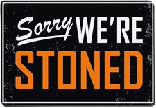Fmcmly Sorry We're Stoned Sign Funny Tin Metal Signs Home Bar Man Cave Garage Fa picture