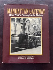 Manhattan Gateway New York’s Pennsylvania Station by William D. Middleton picture