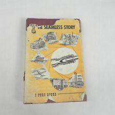 1951 THE SEAMLESS STORY BY J PERC BOORE HISTORY OF STEEL TUBE INDUSTRY IN THE US picture