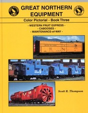 GREAT NORTHERN EQUIP. COLOR PICTORIAL, BOOK 3 BY SCOTT R. THOMPSON picture